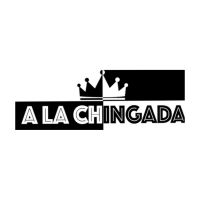 A la Chingada